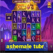 ashemale tubr